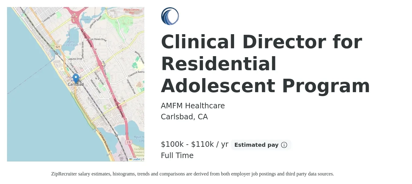 AMFM Healthcare job posting for a Clinical Director for Residential Adolescent Program in Carlsbad, CA with a salary of $100,000 to $110,000 Yearly with a map of Carlsbad location.