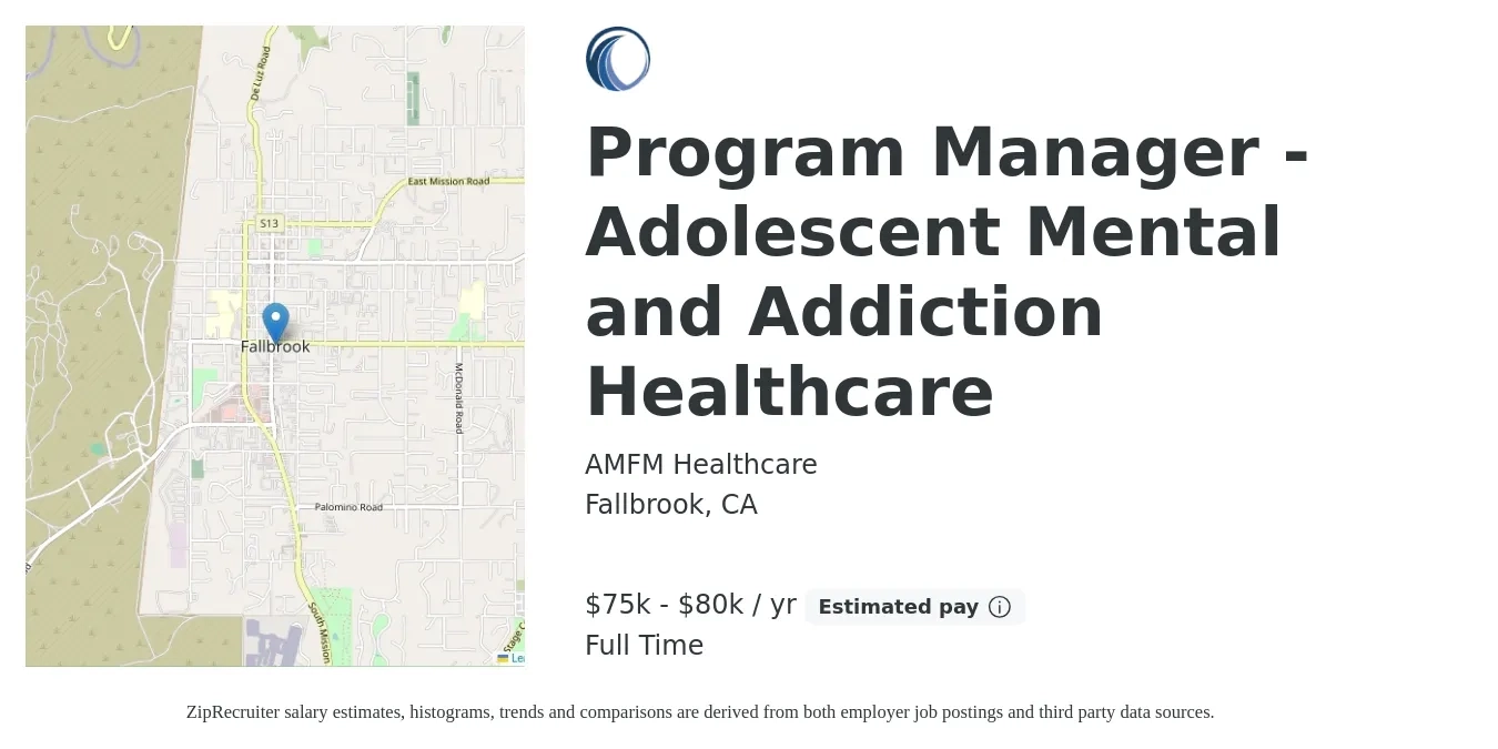 AMFM Healthcare job posting for a Program Manager - Adolescent Mental and Addiction Healthcare in Fallbrook, CA with a salary of $75,000 to $80,000 Yearly with a map of Fallbrook location.
