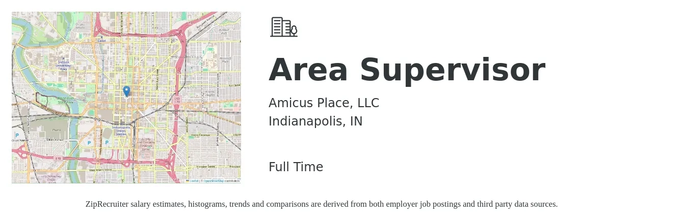 Amicus Place, LLC job posting for a Area Supervisor in Indianapolis, IN with a salary of $34,500 to $64,100 Yearly with a map of Indianapolis location.