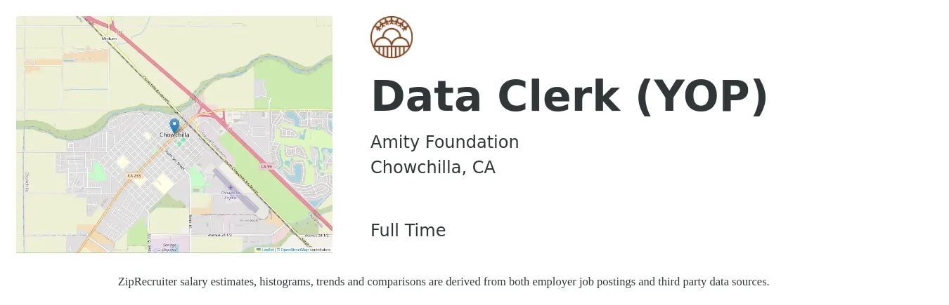 Amity Foundation job posting for a Data Clerk (YOP) in Chowchilla, CA with a salary of $20 to $28 Hourly with a map of Chowchilla location.