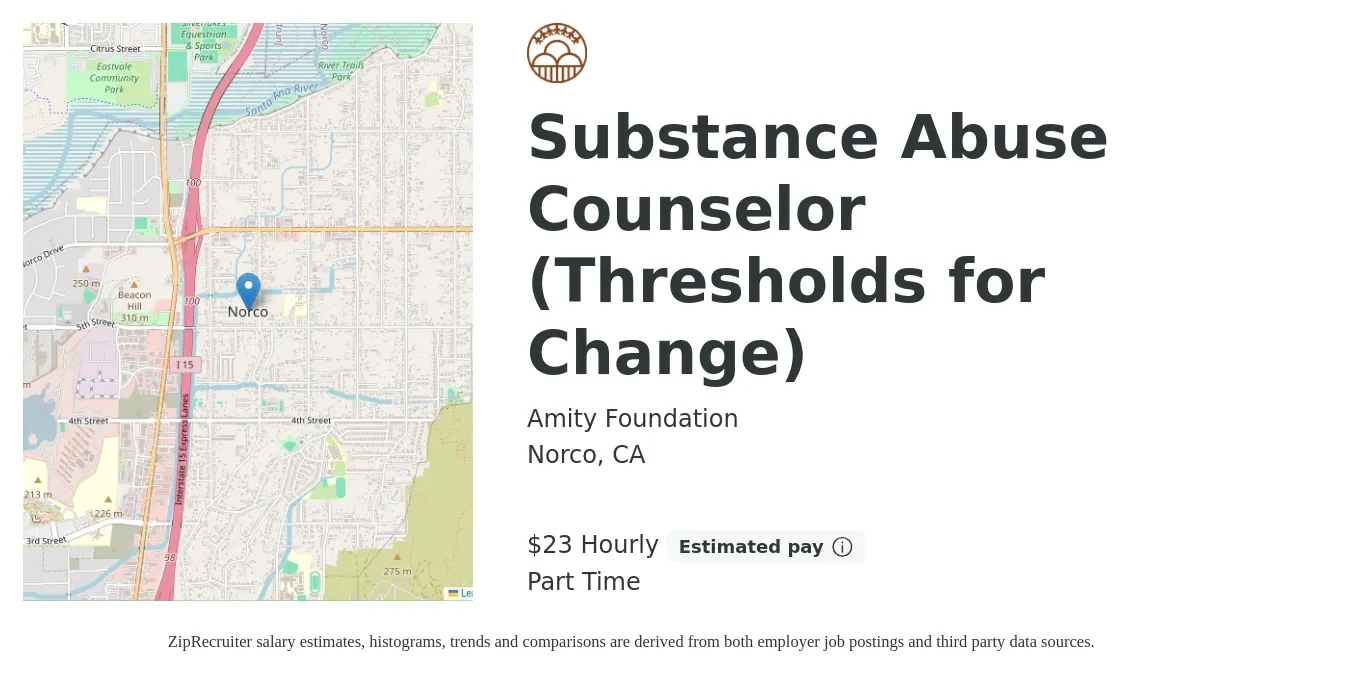 Amity Foundation job posting for a Substance Abuse Counselor (Thresholds for Change) in Norco, CA with a salary of $24 Hourly with a map of Norco location.