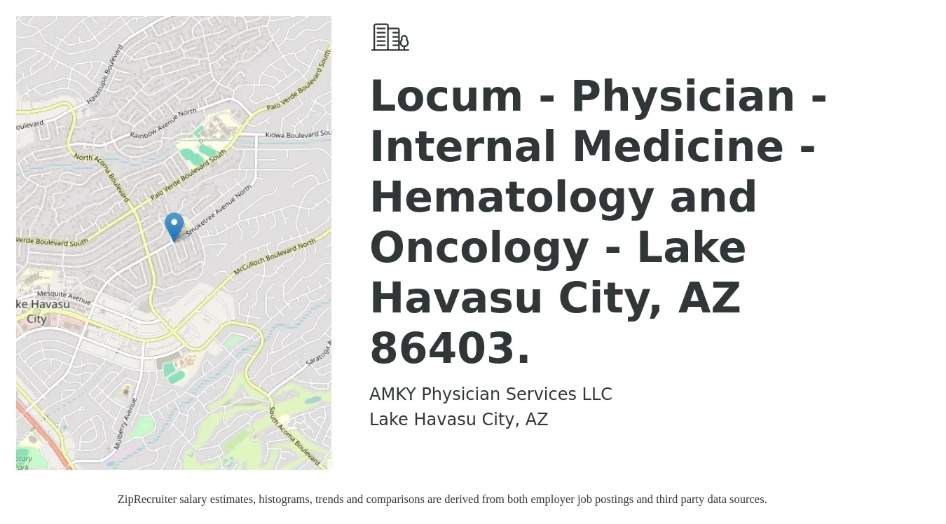 AMKY Physician Services LLC job posting for a Locum - Physician - Internal Medicine - Hematology and Oncology - Lake Havasu City, AZ 86403. in Lake Havasu City, AZ with a salary of $113,500 to $236,400 Yearly with a map of Lake Havasu City location.