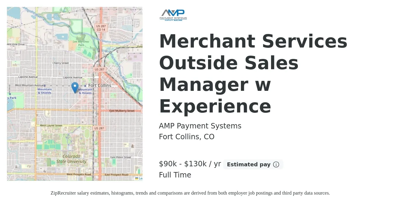 AMP Payment Systems job posting for a Merchant Services Outside Sales Manager w Experience in Fort Collins, CO with a salary of $90,000 to $130,000 Yearly (plus commission) with a map of Fort Collins location.
