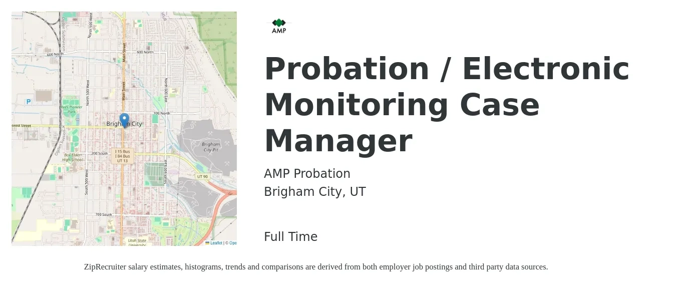 AMP Probation job posting for a Probation / Electronic Monitoring Case Manager in Brigham City, UT with a salary of $18 to $23 Hourly with a map of Brigham City location.