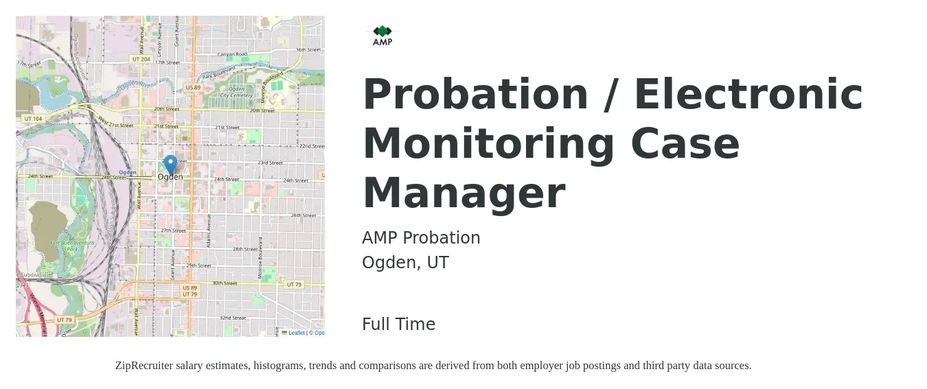 AMP Probation job posting for a Probation / Electronic Monitoring Case Manager in Ogden, UT with a salary of $16 to $18 Hourly with a map of Ogden location.