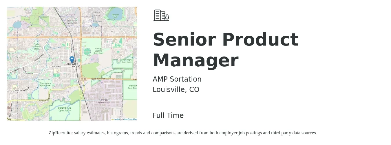 AMP Sortation job posting for a Senior Product Manager in Louisville, CO with a salary of $132,200 to $174,500 Yearly with a map of Louisville location.