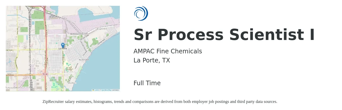 AMPAC Fine Chemicals job posting for a Sr Process Scientist I in La Porte, TX with a salary of $86,100 to $117,600 Yearly with a map of La Porte location.