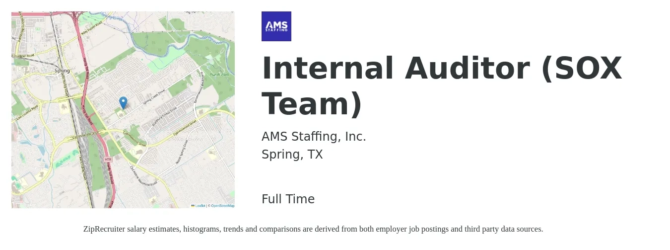 AMS Staffing, Inc. job posting for a Internal Auditor (SOX Team) in Spring, TX with a salary of $54,800 to $82,900 Yearly with a map of Spring location.