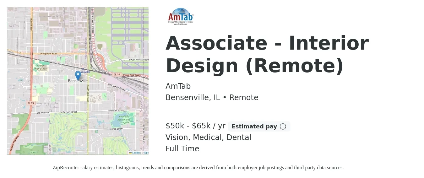 AmTab job posting for a Associate - Interior Design (Remote) in Bensenville, IL with a salary of $50,000 to $65,000 Yearly and benefits including dental, life_insurance, medical, retirement, and vision with a map of Bensenville location.