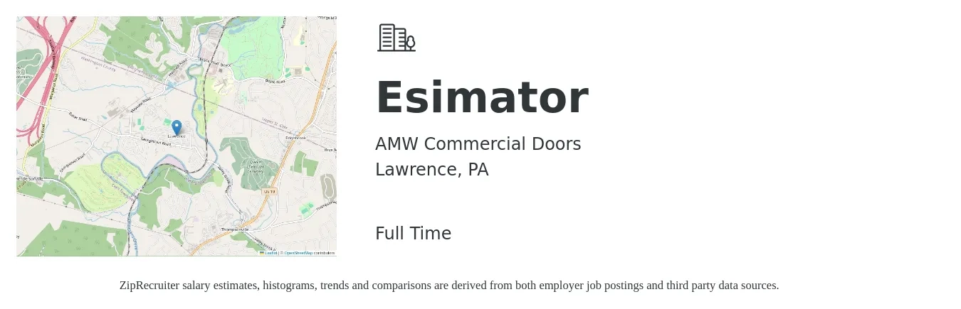AMW Commercial Doors job posting for a Esimator in Lawrence, PA with a salary of $62,100 to $104,100 Yearly with a map of Lawrence location.