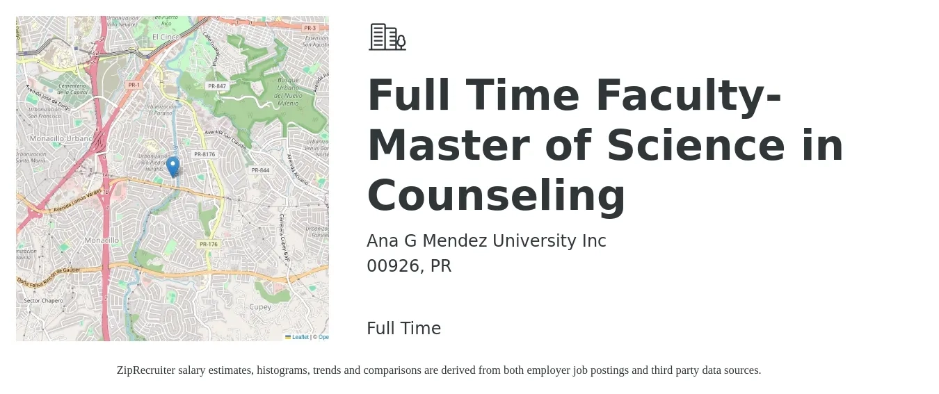 Ana G Mendez University Inc job posting for a Full Time Faculty- Master of Science in Counseling in 00926, PR with a salary of $20 to $32 Hourly with a map of 00926 location.