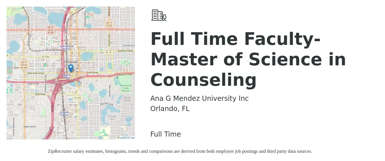 Ana G Mendez University Inc job posting for a Full Time Faculty- Master of Science in Counseling in Orlando, FL with a salary of $20 to $30 Hourly with a map of Orlando location.