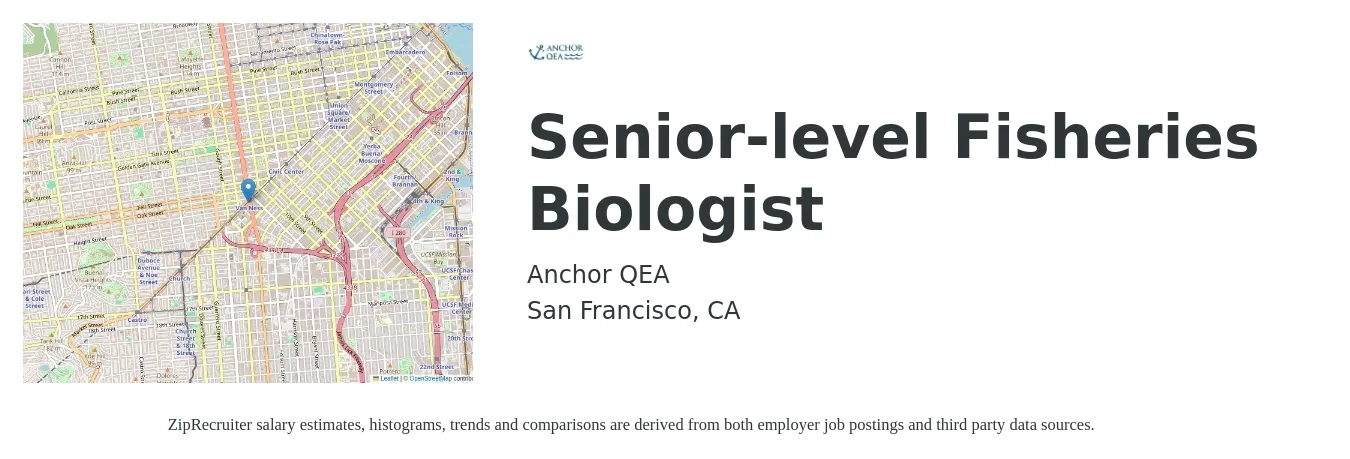 Anchor QEA job posting for a Senior-level Fisheries Biologist in San Francisco, CA with a salary of $120,000 to $140,000 Yearly with a map of San Francisco location.