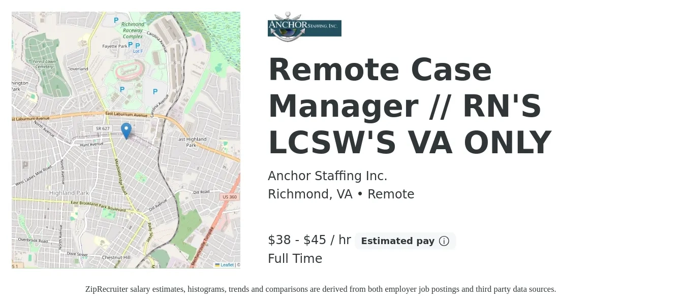 Anchor Staffing Inc. job posting for a Remote Case Manager // RN'S LCSW'S VA ONLY in Richmond, VA with a salary of $40 to $48 Hourly with a map of Richmond location.