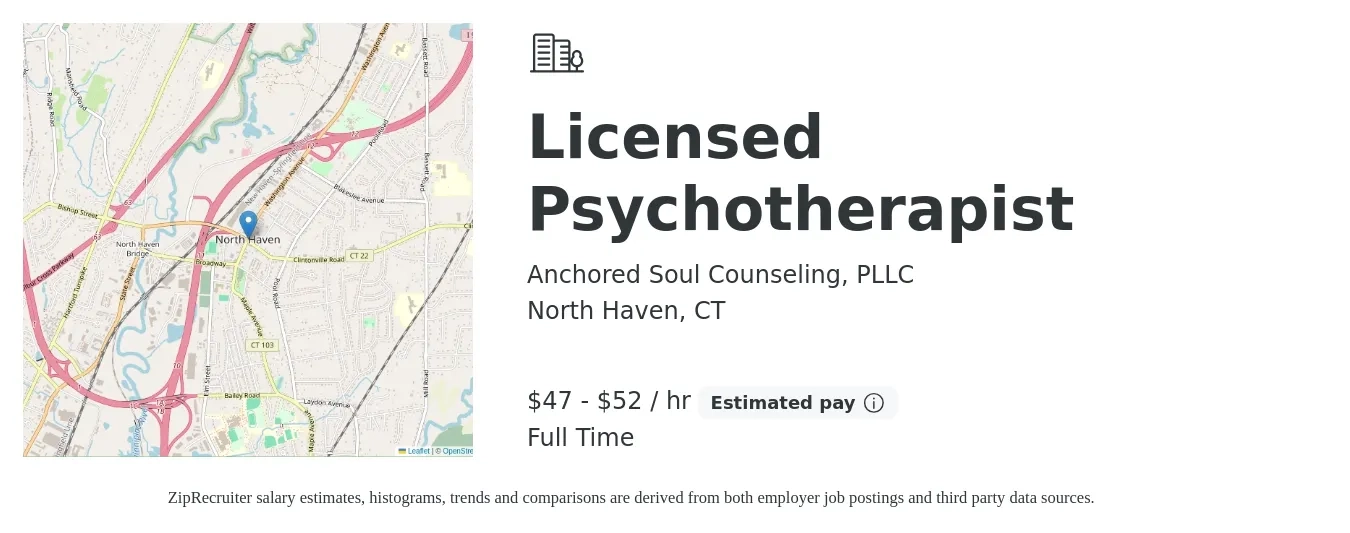 Anchored Soul Counseling, PLLC job posting for a Licensed Psychotherapist in North Haven, CT with a salary of $49 to $55 Hourly with a map of North Haven location.
