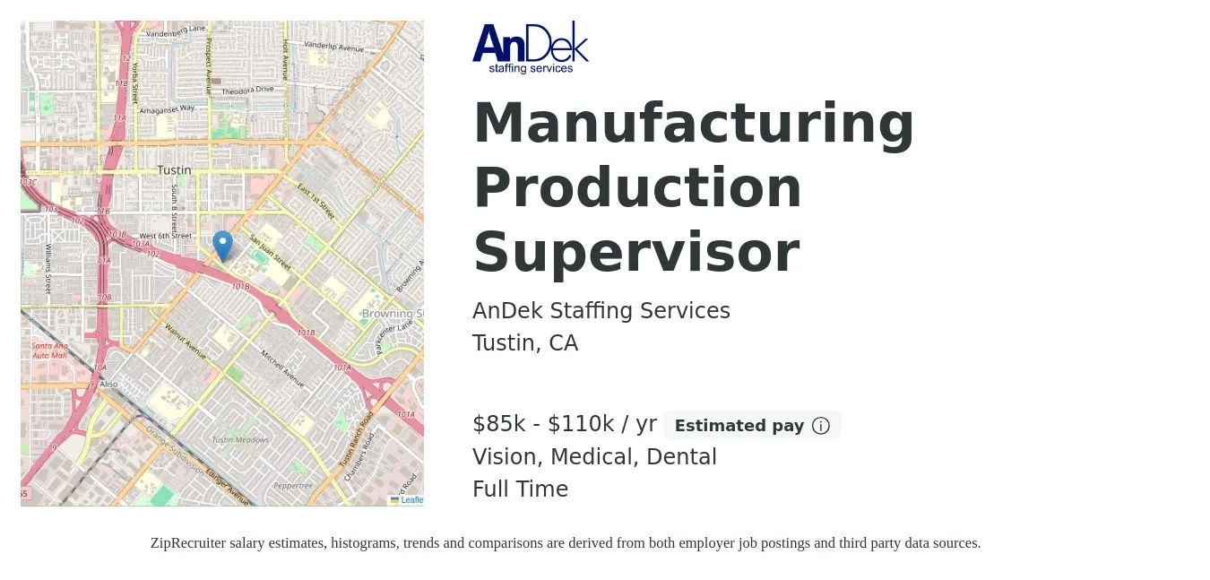 AnDek Staffing Services job posting for a Manufacturing Production Supervisor in Tustin, CA with a salary of $85,000 to $110,000 Yearly and benefits including life_insurance, medical, pto, vision, and dental with a map of Tustin location.