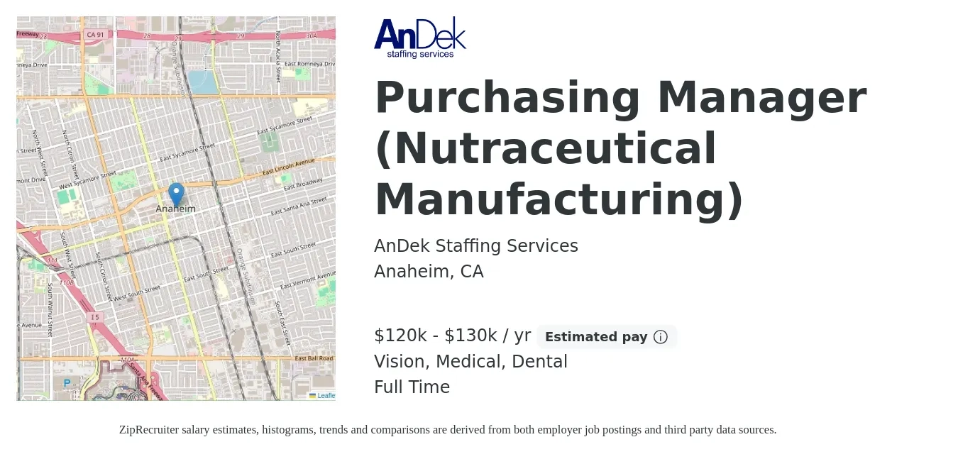 AnDek Staffing Services job posting for a Purchasing Manager (Nutraceutical Manufacturing) in Anaheim, CA with a salary of $120,000 to $130,000 Yearly and benefits including dental, life_insurance, medical, pto, and vision with a map of Anaheim location.