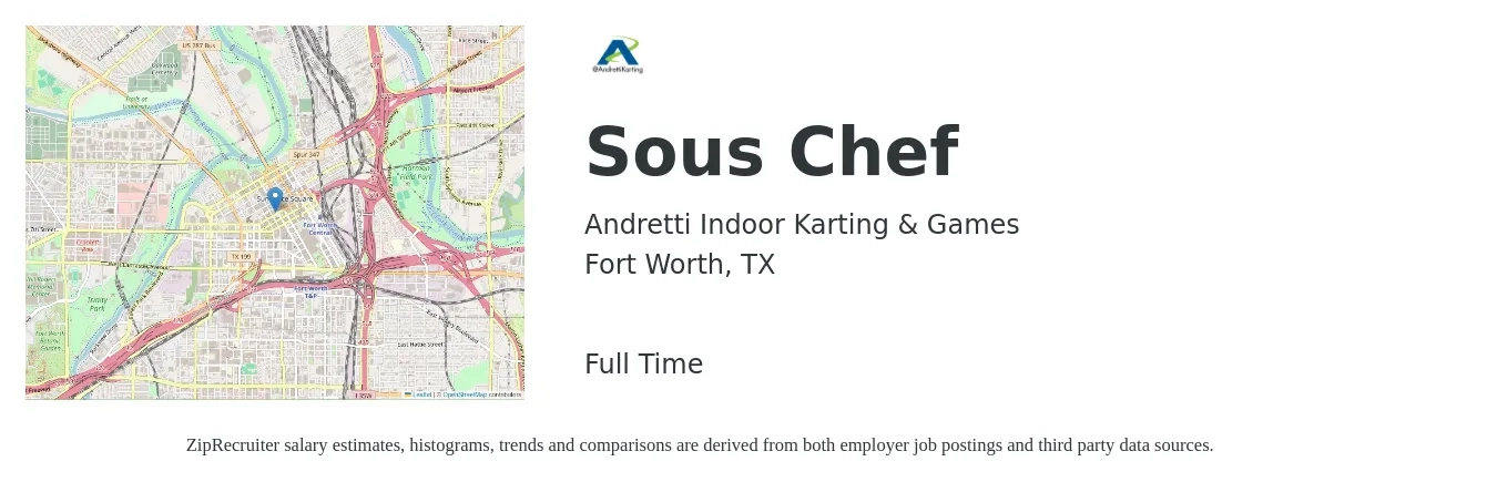 Andretti Indoor Karting & Games job posting for a Sous Chef in Fort Worth, TX with a salary of $44,900 to $60,700 Yearly with a map of Fort Worth location.