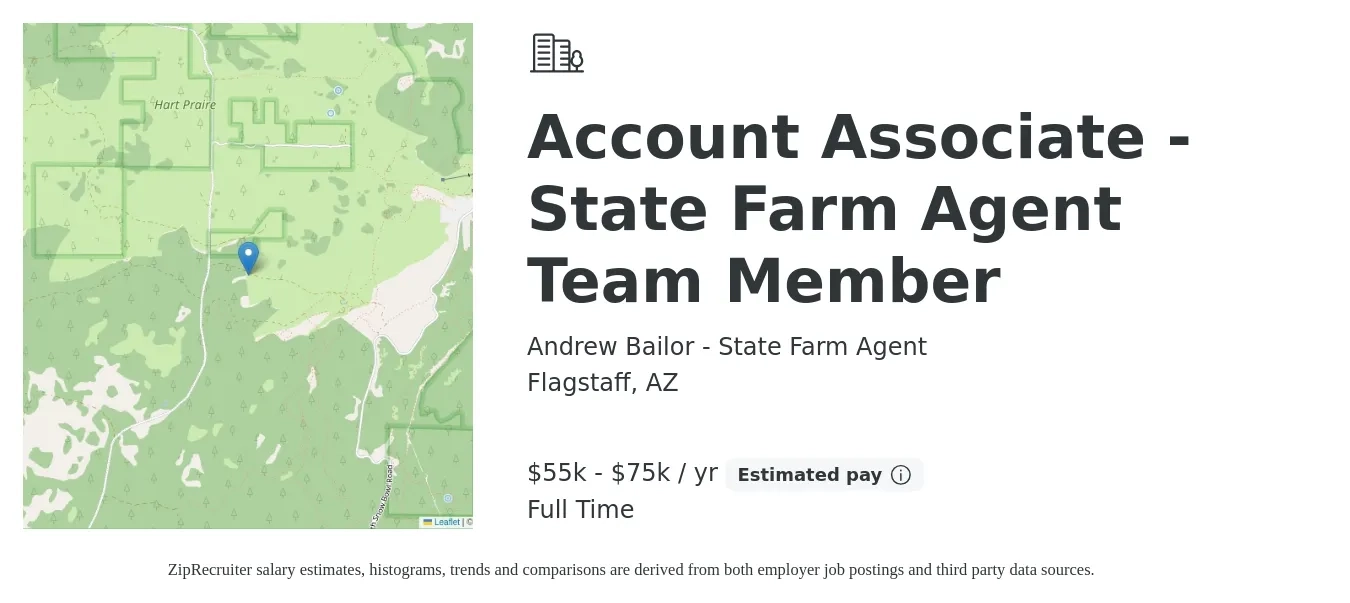 Andrew Bailor - State Farm Agent job posting for a Account Associate - State Farm Agent Team Member in Flagstaff, AZ with a salary of $55,000 to $75,000 Yearly with a map of Flagstaff location.