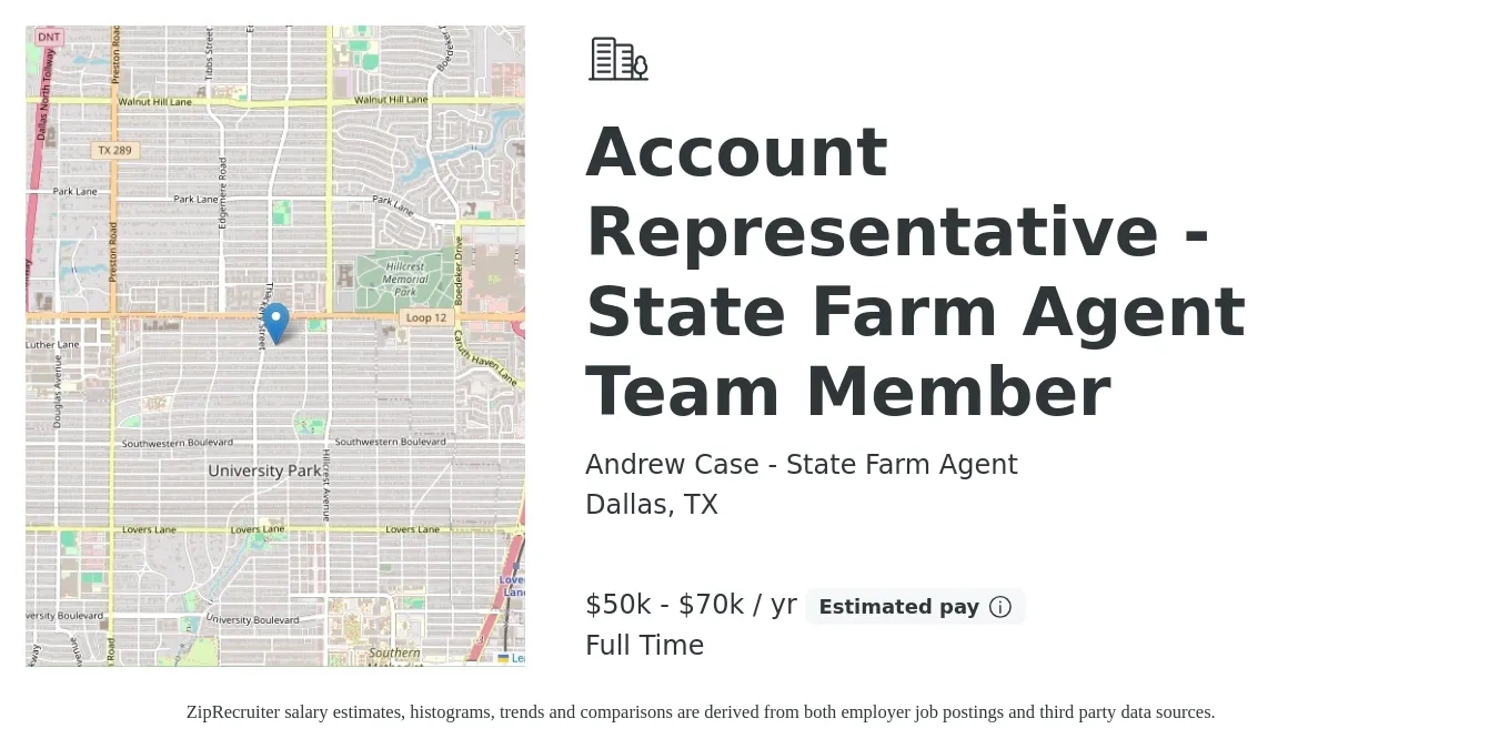 Andrew Case - State Farm Agent job posting for a Account Representative - State Farm Agent Team Member in Dallas, TX with a salary of $55,000 to $75,000 Yearly with a map of Dallas location.