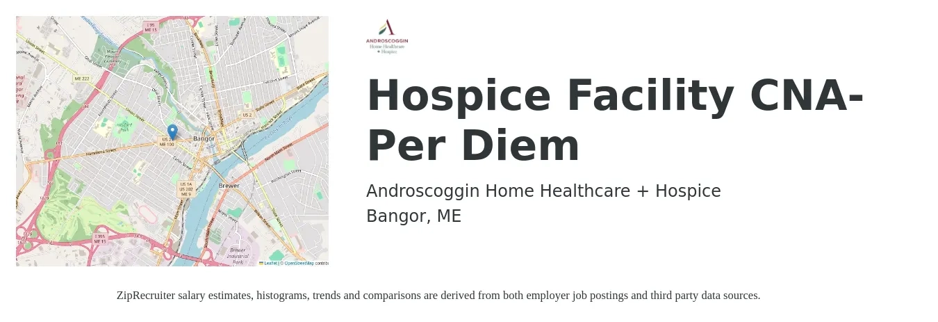 Androscoggin Home Healthcare & Hospice job posting for a Hospice Facility CNA- Per Diem in Bangor, ME with a salary of $17 to $24 Hourly with a map of Bangor location.