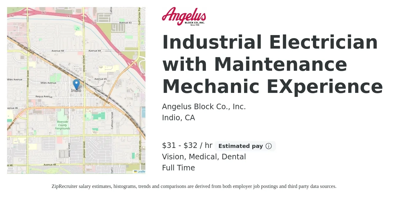 Angelus Block Co., Inc. job posting for a Industrial Electrician with Maintenance Mechanic EXperience in Indio, CA with a salary of $33 to $34 Hourly and benefits including vision, dental, life_insurance, and medical with a map of Indio location.