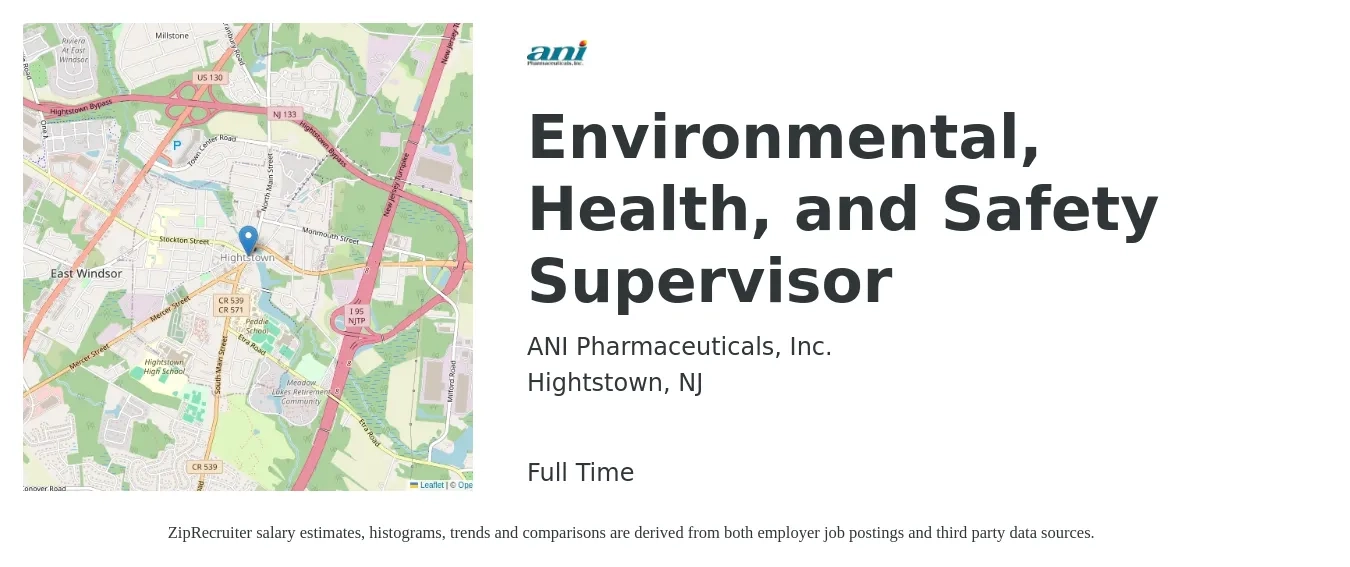 ANI Pharmaceuticals, Inc. job posting for a Environmental, Health, and Safety Supervisor in Hightstown, NJ with a salary of $83,300 to $112,900 Yearly with a map of Hightstown location.