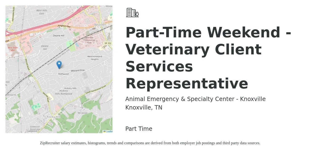 Animal Emergency & Specialty Center - Knoxville job posting for a Part-Time Weekend - Veterinary Client Services Representative in Knoxville, TN with a salary of $15 to $21 Hourly with a map of Knoxville location.