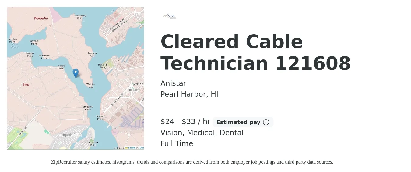 Anistar job posting for a Cleared Cable Technician 121608 in Pearl Harbor, HI with a salary of $25 to $35 Hourly and benefits including dental, medical, and vision with a map of Pearl Harbor location.