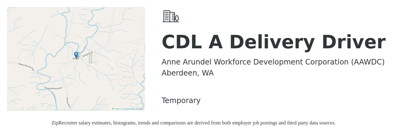 Anne Arundel Workforce Development Corporation (AAWDC) job posting for a CDL A Delivery Driver in Aberdeen, WA with a salary of $1,200 Weekly with a map of Aberdeen location.