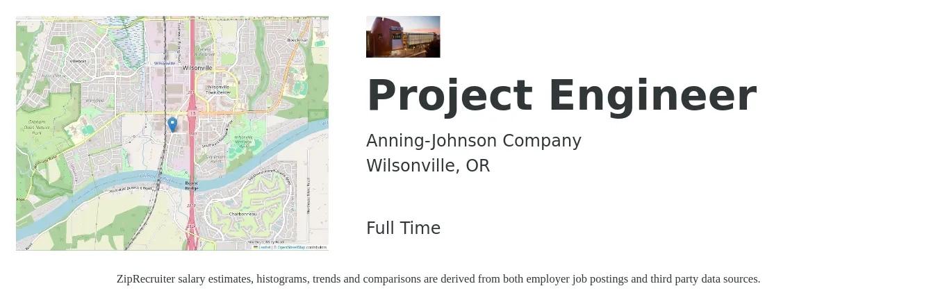 Anning-Johnson Company job posting for a Project Engineer in Wilsonville, OR with a salary of $76,600 to $107,100 Yearly with a map of Wilsonville location.