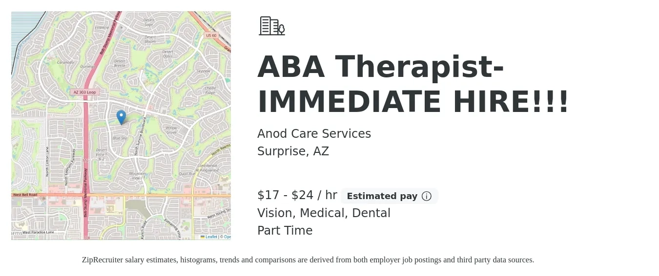 Anod Care Services job posting for a ABA Therapist- IMMEDIATE HIRE!!! in Surprise, AZ with a salary of $18 to $25 Hourly and benefits including retirement, vision, dental, and medical with a map of Surprise location.