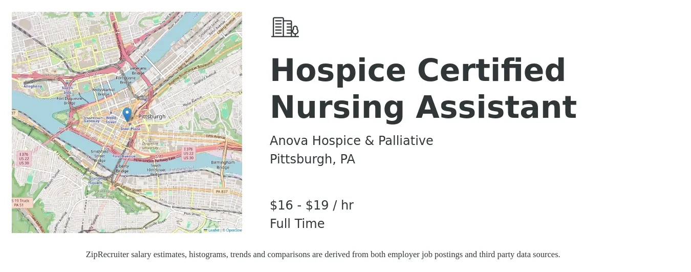 Anova Hospice & Palliative job posting for a Hospice Certified Nursing Assistant in Pittsburgh, PA with a salary of $18 to $22 Hourly with a map of Pittsburgh location.