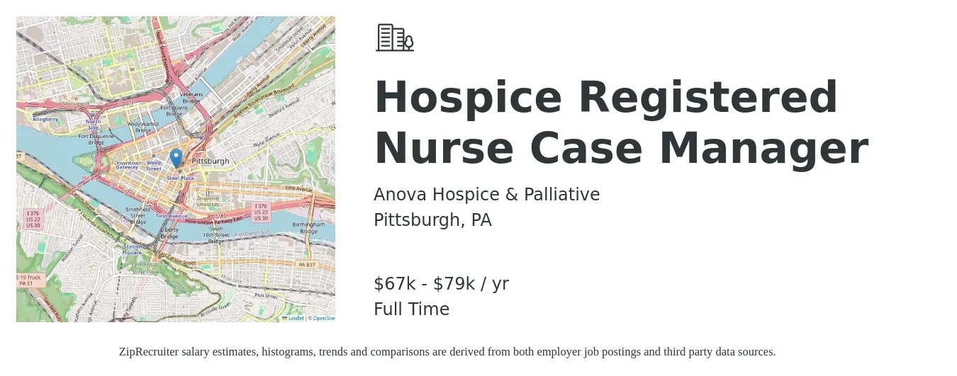 Anova Hospice & Palliative job posting for a Hospice Registered Nurse Case Manager in Pittsburgh, PA with a salary of $67,000 to $79,000 Yearly with a map of Pittsburgh location.