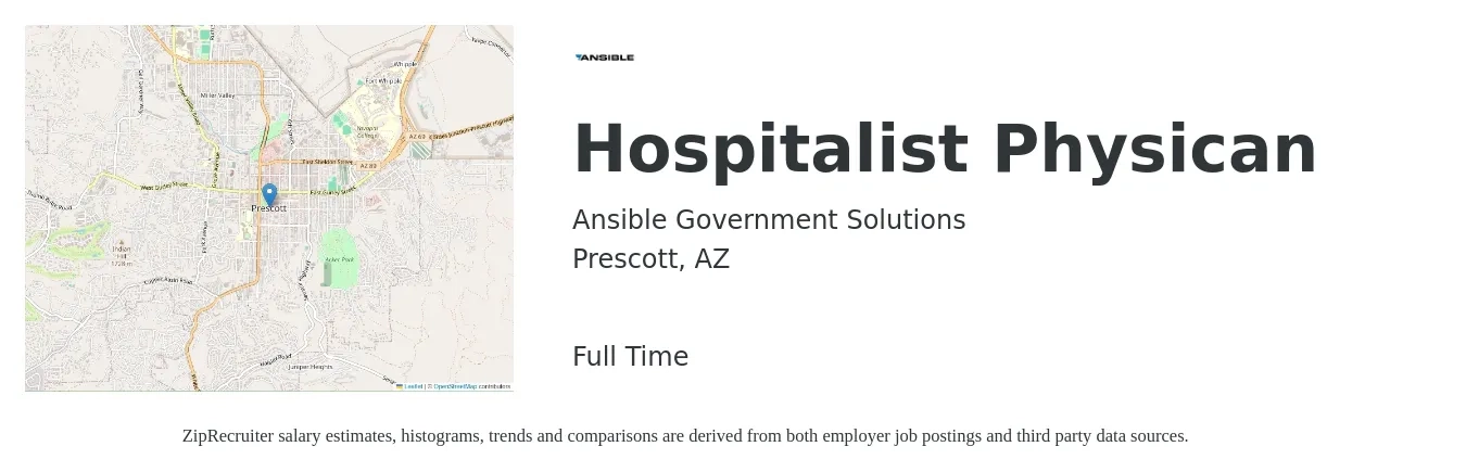 Ansible Government Solutions job posting for a Hospitalist Physican in Prescott, AZ with a salary of $128,200 to $266,400 Yearly with a map of Prescott location.