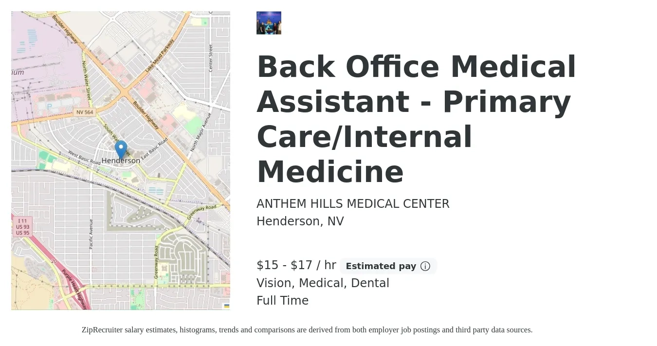 ANTHEM HILLS MEDICAL CENTER job posting for a Back Office Medical Assistant - Primary Care/Internal Medicine in Henderson, NV with a salary of $17 to $18 Hourly and benefits including medical, vision, and dental with a map of Henderson location.
