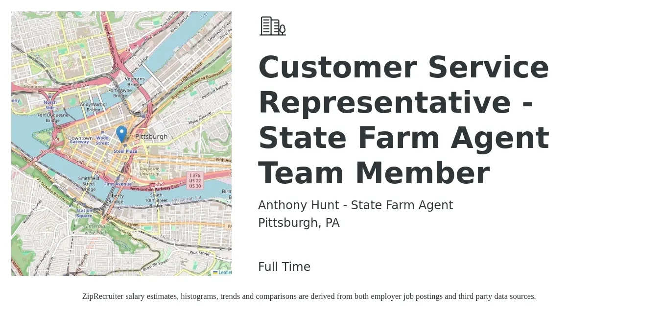 Anthony Hunt - State Farm Agent job posting for a Customer Service Representative - State Farm Agent Team Member in Pittsburgh, PA with a salary of $38,800 to $53,400 Yearly with a map of Pittsburgh location.