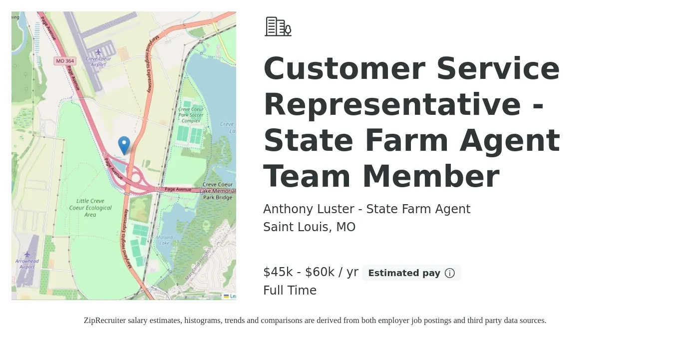 Anthony Luster - State Farm Agent job posting for a Customer Service Representative - State Farm Agent Team Member in Saint Louis, MO with a salary of $45,000 to $60,000 Yearly with a map of Saint Louis location.
