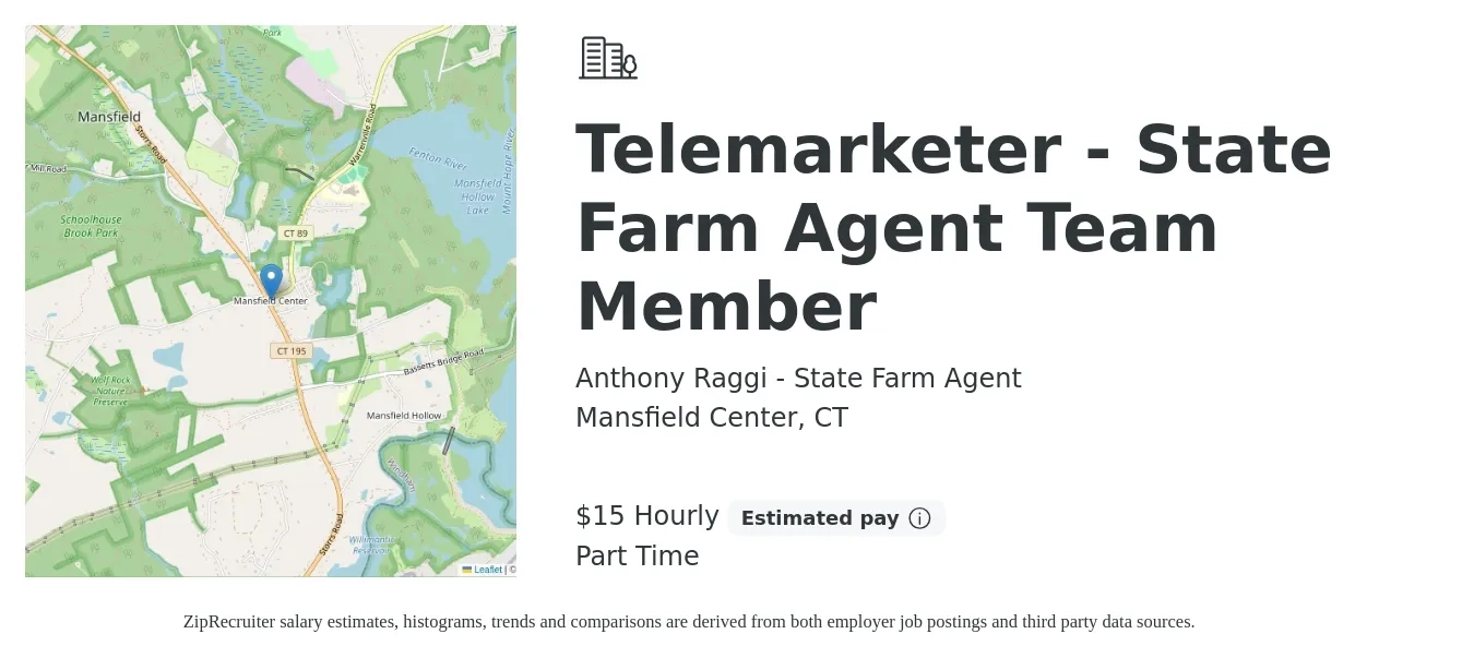 Anthony Raggi - State Farm Agent job posting for a Telemarketer - State Farm Agent Team Member in Mansfield Center, CT with a salary of $16 Hourly with a map of Mansfield Center location.