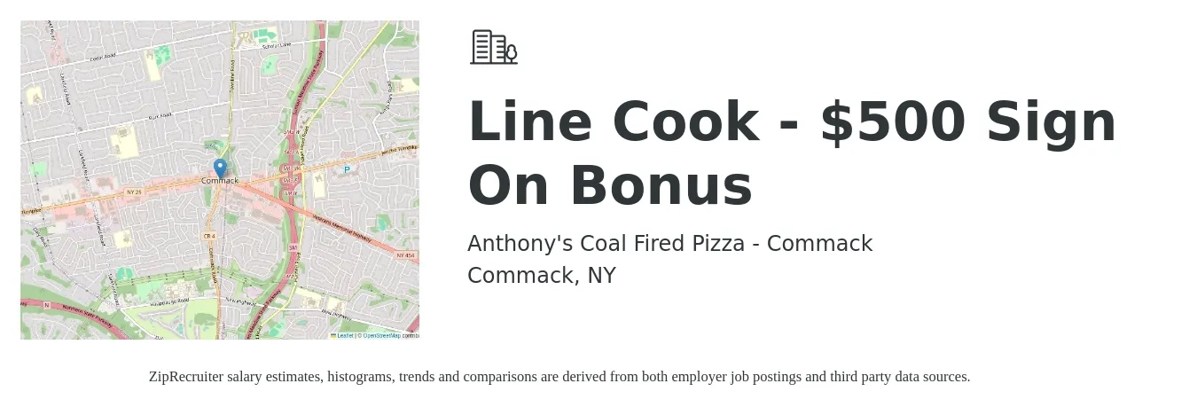 Anthony's Coal Fired Pizza - Commack job posting for a Line Cook - $500 Sign On Bonus in Commack, NY with a salary of $16 to $20 Hourly with a map of Commack location.