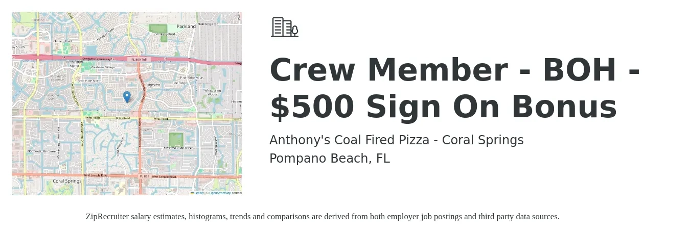 Anthony's Coal Fired Pizza - Coral Springs job posting for a Crew Member - BOH - $500 Sign On Bonus in Pompano Beach, FL with a salary of $14 to $18 Hourly with a map of Pompano Beach location.