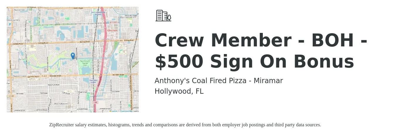 Anthony's Coal Fired Pizza - Miramar job posting for a Crew Member - BOH - $500 Sign On Bonus in Hollywood, FL with a salary of $14 to $17 Hourly with a map of Hollywood location.