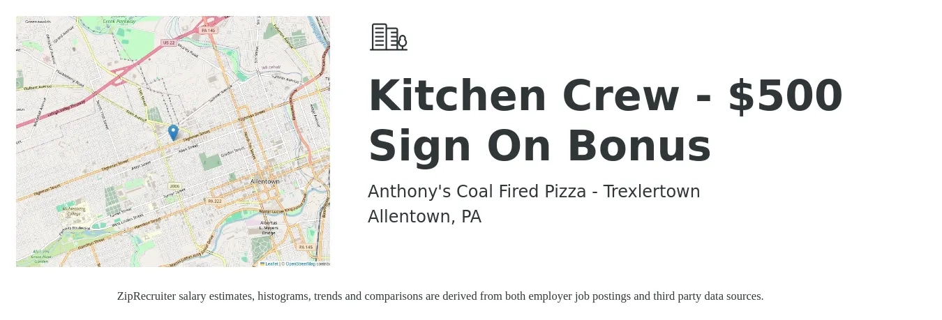 Anthony's Coal Fired Pizza - Trexlertown job posting for a Kitchen Crew - $500 Sign On Bonus in Allentown, PA with a salary of $14 to $18 Hourly with a map of Allentown location.