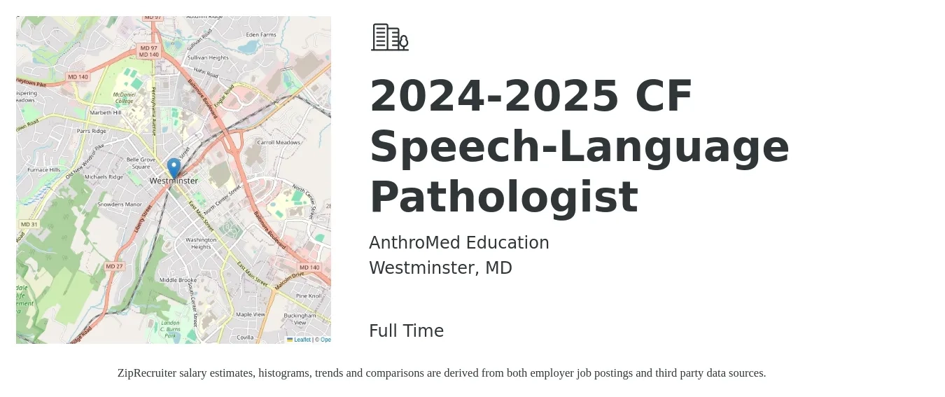 AnthroMed Education job posting for a 2024-2025 CF Speech-Language Pathologist in Westminster, MD with a salary of $53,144 to $56,694 Yearly with a map of Westminster location.