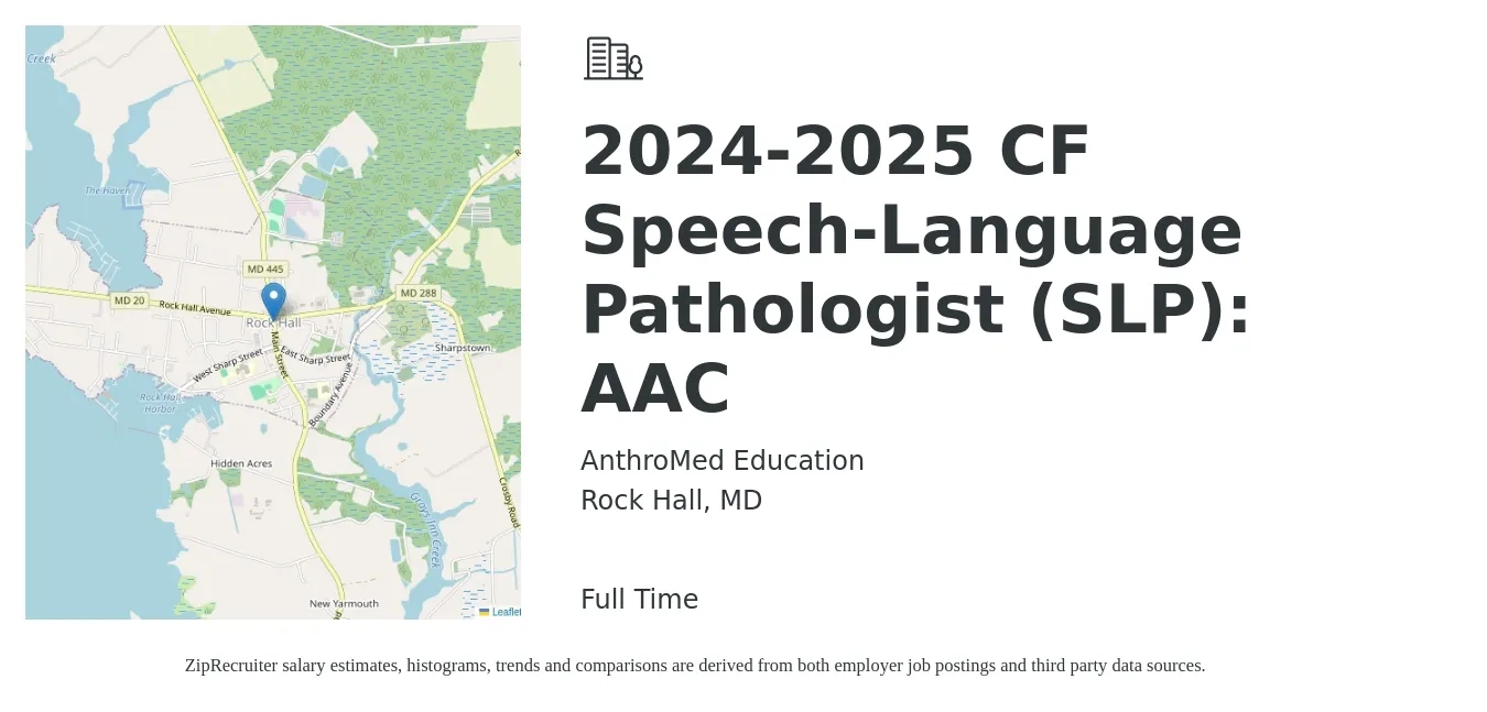 AnthroMed Education job posting for a 2024-2025 CF Speech-Language Pathologist (SLP): AAC in Rock Hall, MD with a salary of $52,144 to $54,694 Yearly with a map of Rock Hall location.