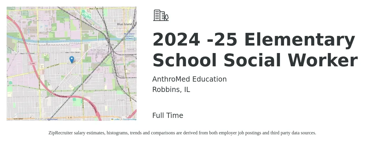 AnthroMed Education job posting for a 2024 -25 Elementary School Social Worker in Robbins, IL with a salary of $54,000 to $69,000 Yearly with a map of Robbins location.