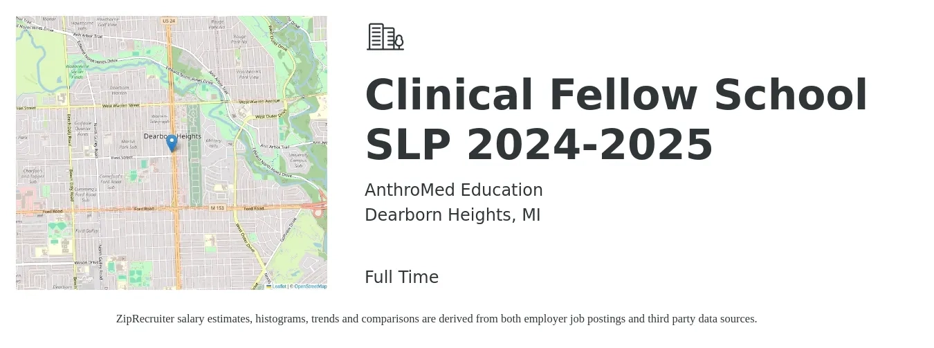 AnthroMed Education job posting for a Clinical Fellow School SLP 2024-2025 in Dearborn Heights, MI with a salary of $34 to $50 Hourly with a map of Dearborn Heights location.