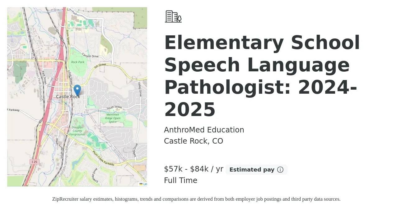 AnthroMed Education job posting for a Elementary School Speech Language Pathologist: 2024-2025 in Castle Rock, CO with a salary of $57,000 to $84,900 Yearly with a map of Castle Rock location.