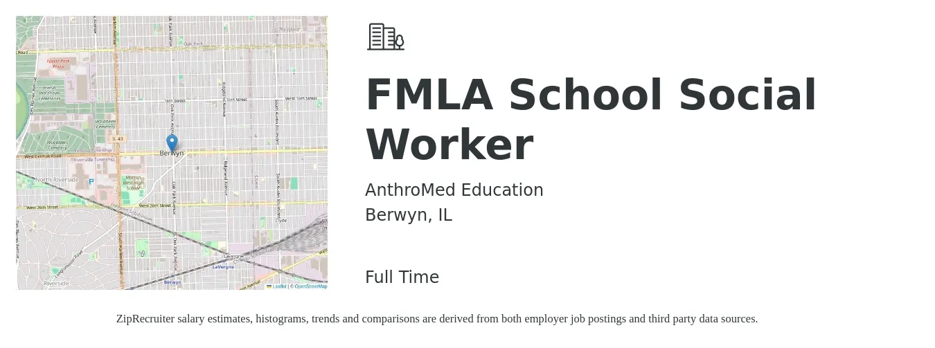 AnthroMed Education job posting for a FMLA School Social Worker in Berwyn, IL with a salary of $59,800 to $92,800 Yearly with a map of Berwyn location.
