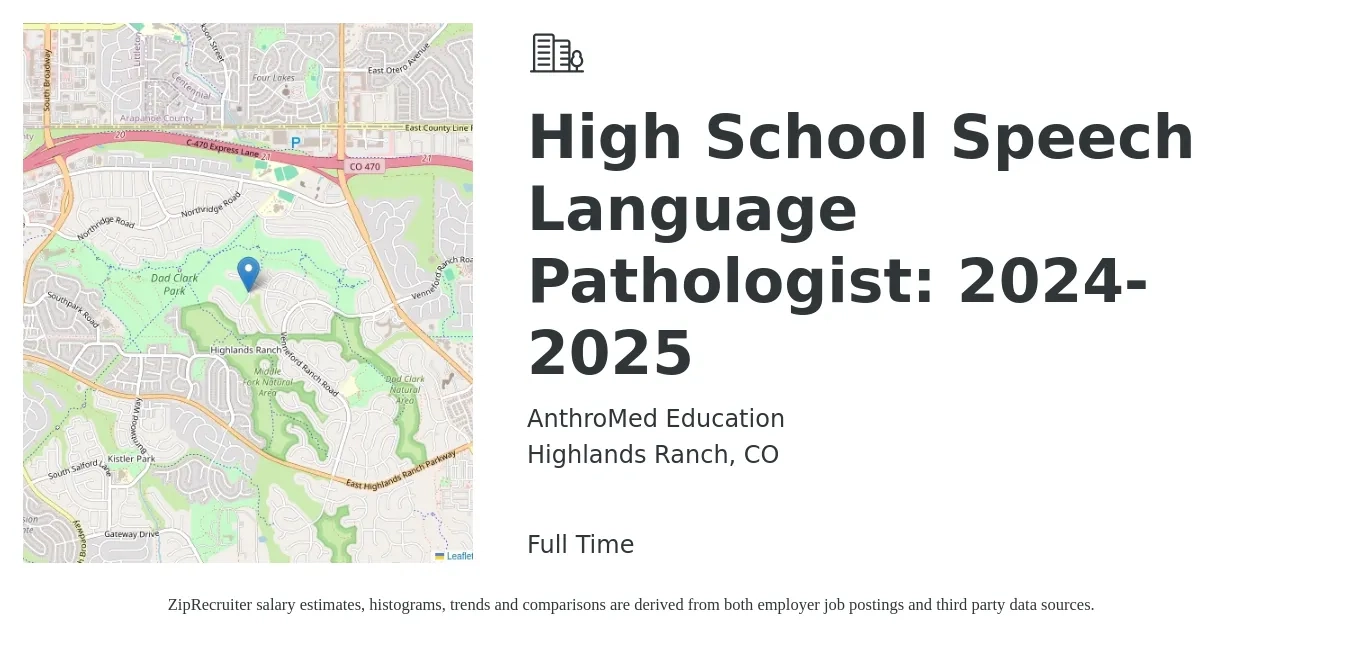AnthroMed Education job posting for a High School Speech Language Pathologist: 2024-2025 in Highlands Ranch, CO with a salary of $57,000 to $84,900 Yearly with a map of Highlands Ranch location.